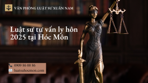 Luật sư tư vấn ly hôn 2025 tại Hóc Môn