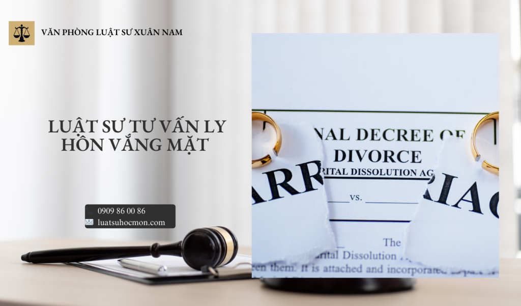 Luật sư tư vấn ly hôn vắng mặt tại Hóc Môn