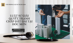 Luật sư tranh chấp đất đai tại Hóc Môn – phân tích quy định pháp luật 2024, thẩm quyền giải quyết, thủ tục, chứng cứ và cách bảo vệ quyền lợi hiệu quả.