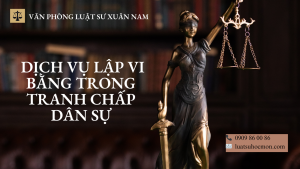 Vi bằng trong tranh chấp dân sự – Khi nào Tòa án chấp nhận làm chứng cứ?