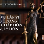 Dịch vụ lập vi bằng trong tranh chấp hôn nhân, ly hôn