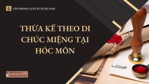 Thừa kế theo di chúc miệng tại Hóc Môn – Điều kiện được pháp luật công nhận và rủi ro cần tránh