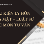 Điều kiện ly hôn vắng mặt theo quy định pháp luật mới. Luật sư Hóc Môn tư vấn khi vợ/chồng không tham gia Tòa án, bỏ đi, né tránh hoặc không rõ nơi cư trú.